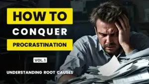 Frustrated man overwhelmed by stacks of paperwork, bold yellow and white overlay text “How to Conquer Procrastination Vol. 1 Understanding Root Causes” on a dim office background