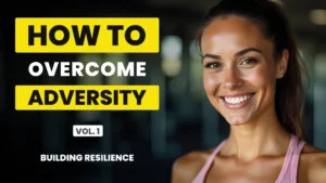 Portrait of a determined woman in athletic wear alongside bold yellow and white text “How to Overcome Adversity Vol. 1 Building Resilience” on a dark background