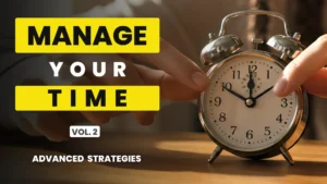 Hand adjusting a vintage alarm clock on a wooden table next to bold yellow and white text reading “Manage Your Time Vol. 2 Advanced Strategies” on a muted background