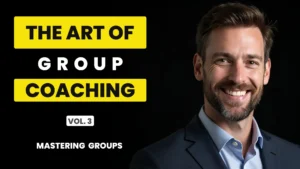 Bold yellow and white text reading “The Art of Group Coaching Vol. 3 Mastering Groups” beside a smiling professional coach portrait on a dark background