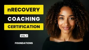 Portrait of a smiling coach next to bold yellow and white text reading “nRecovery Coaching Certification Vol. 1 Foundations” on a dark background
