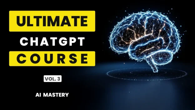 Futuristic digital brain network beside bold yellow and white text reading “Ultimate ChatGPT Course Vol. 3 AI Mastery” on a dark background