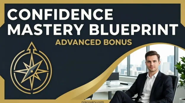 Confidence Mastery Blueprint Advanced Bonus course graphic for nRecovery featuring a gold compass icon and a confident professional man in a modern office.