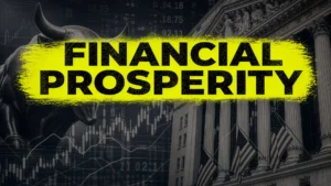 A stylized image featuring the text Financial Prosperity overlaid on a background of the New York Stock Exchange, a stock market bull statue, and financial trading charts.