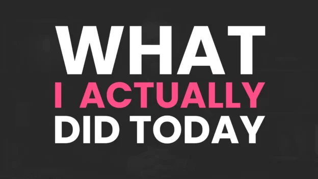 Tool: The "What I Actually Did Today" Log