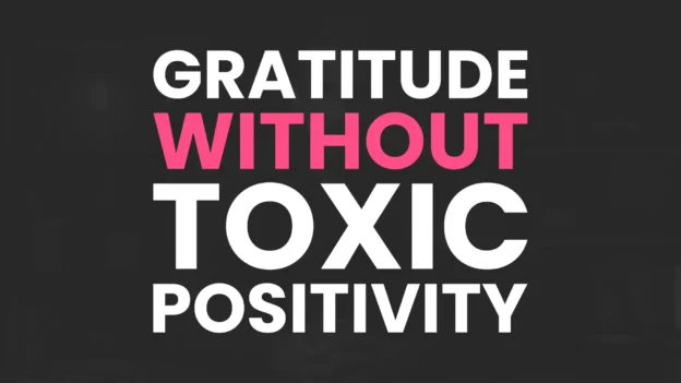 Tool: The Gratitude Without Toxic Positivity Sheet