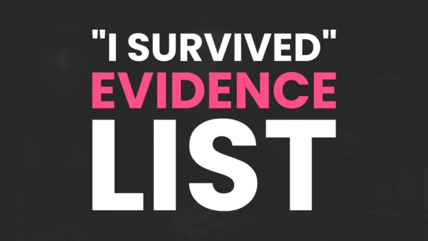 Tool: The "I Survived" Evidence List