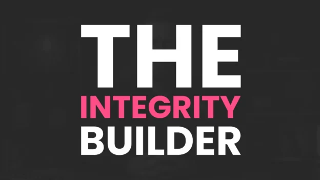 Tool: The Integrity Builder