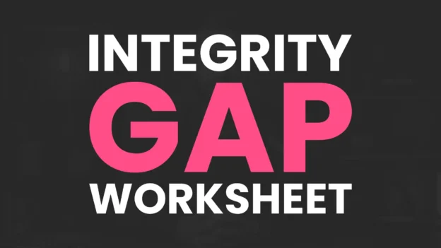 Tool: The Integrity Gap worksheet