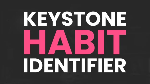 Tool: The Keystone Habit Identifier