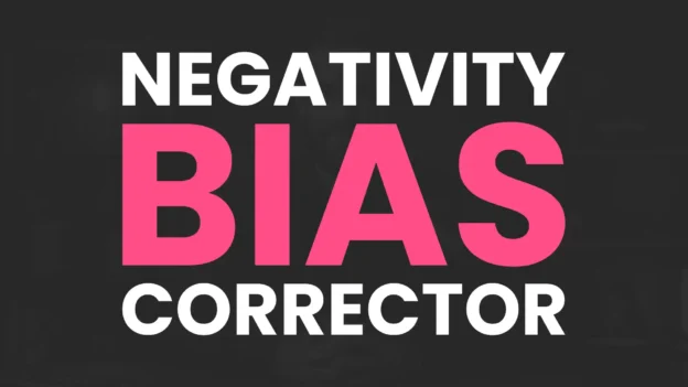 Tool: The Negativity Bias Corrector