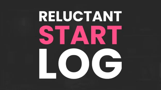 Tool: The Reluctant Start Log