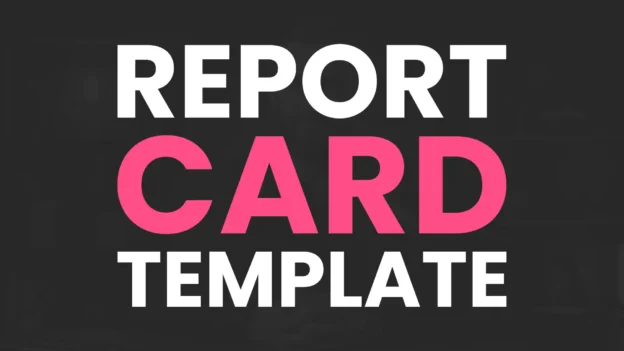 Tool: The Report Card Template