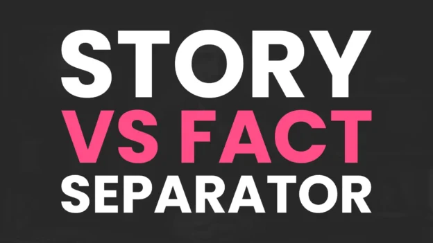 Tool: The Story vs Fact Separator