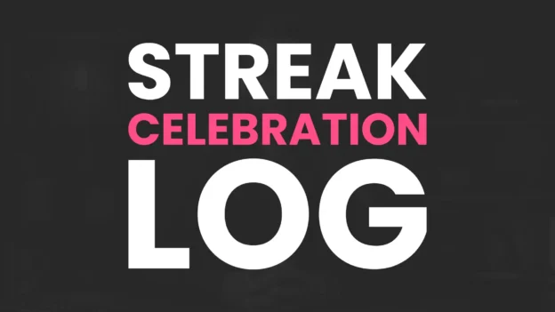 Tool: The Streak Celebration Log