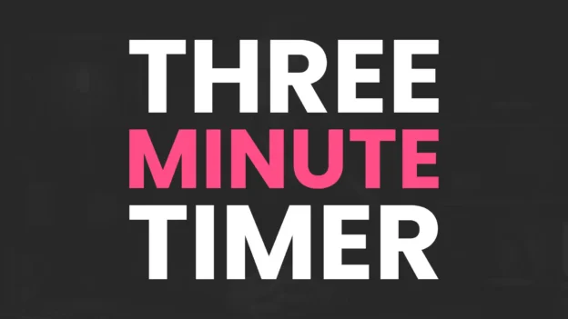 Tool: The Three-Minute Timer Task