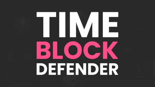 Tool: The Time Block Defender