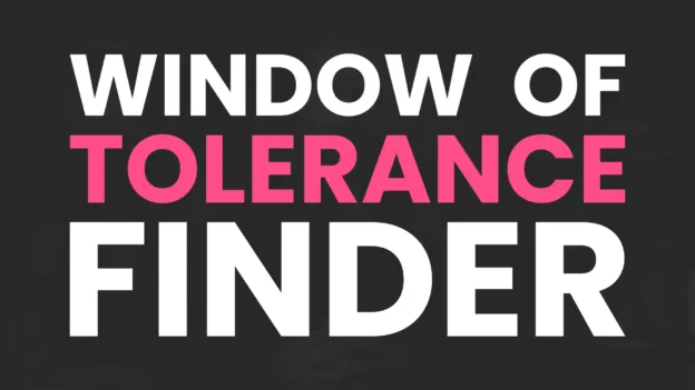 Tool: The Window of Tolerance Finder