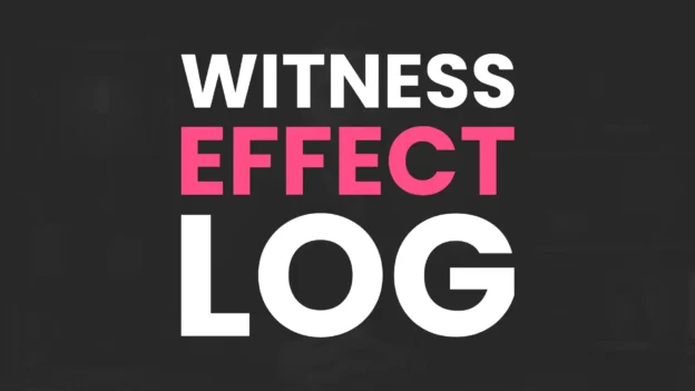 Tool: The Witness Effect Log
