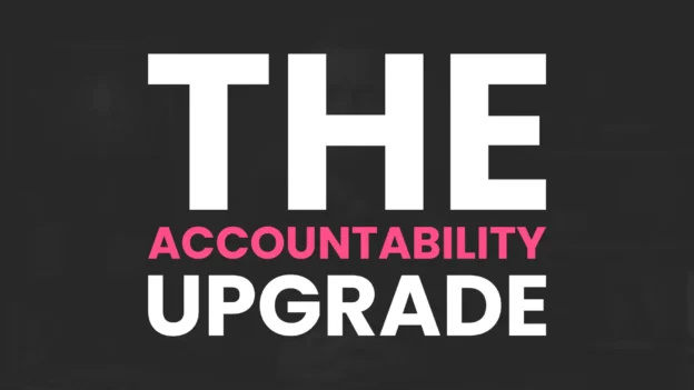 Tool: The Accountability Upgrade