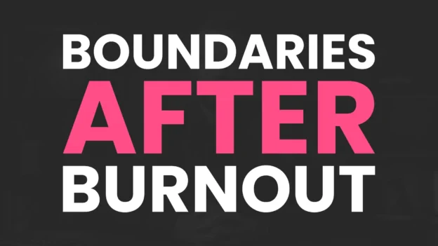 Tool: The Boundaries After Burnout Worksheet