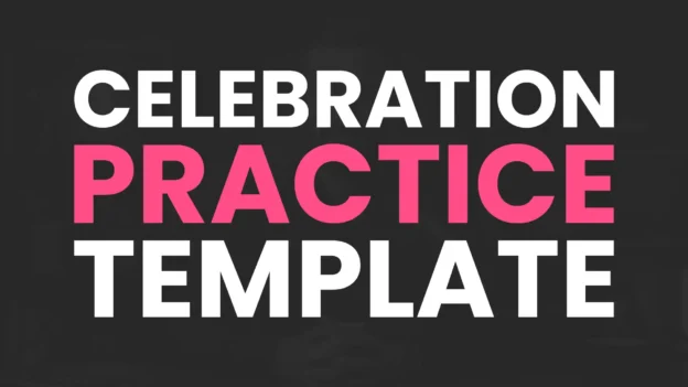 Tool: The Celebration Practice Template