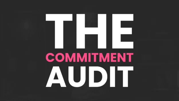Tool: The Commitment Audit