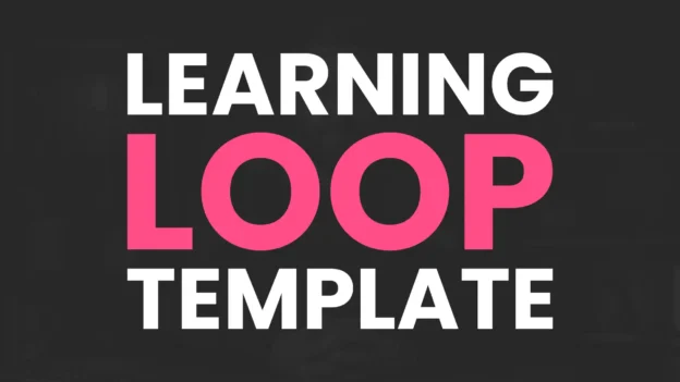Tool: The Learning Loop Template