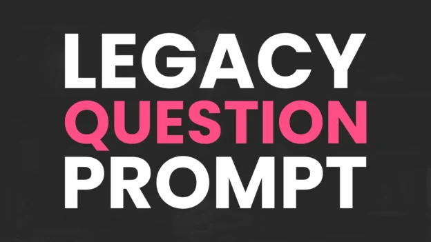 Tool: The Legacy Question Prompt