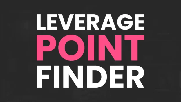 Tool: The Leverage Point Finder