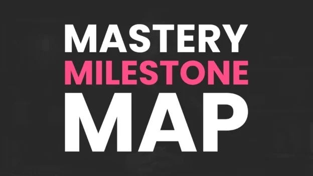 Tool: The Mastery Milestone Map