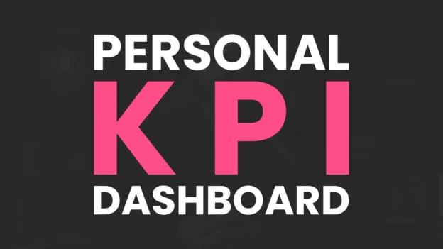 Tool: The Personal KPI Dashboard