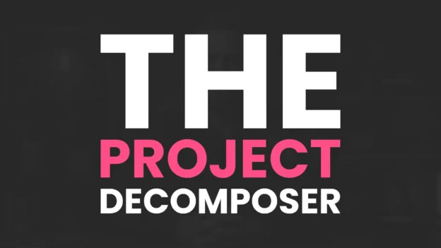 Tool: The Project Decomposer