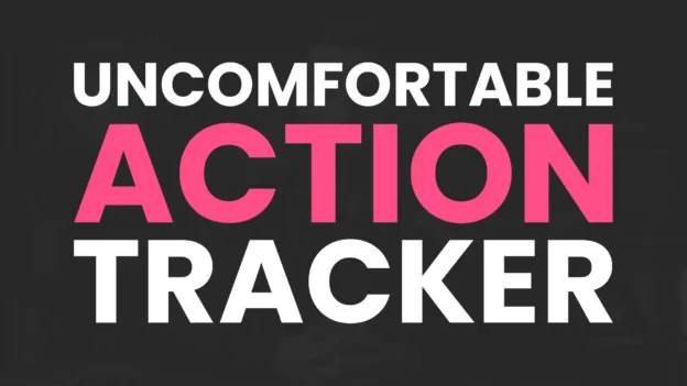 Tool: The Uncomfortable Action Tracker