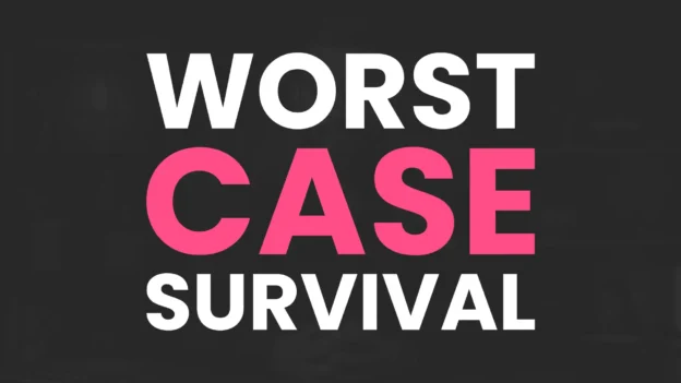 Tool: The Worst Case Survival Plan