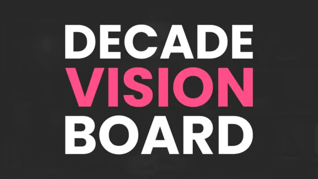 Tool: The Decade Vision Board