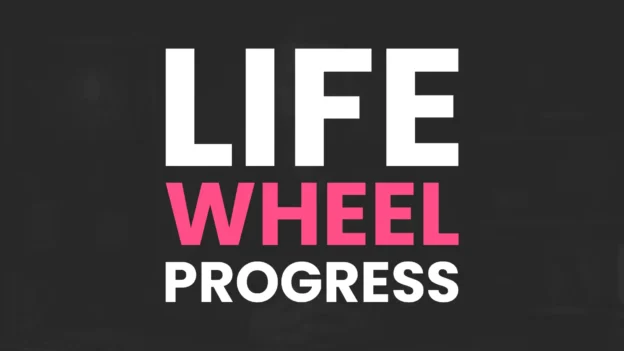 Tool: The Life Wheel Progress Tracker