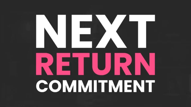 Tool: The Next-Return Commitment