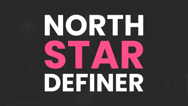 Tool: The North Star Definer