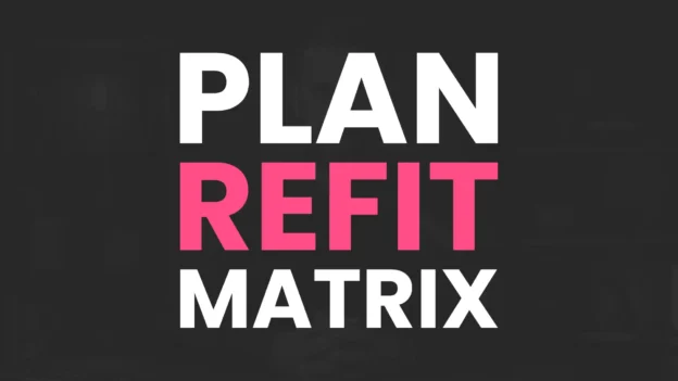 Tool: The Plan Refit Matrix