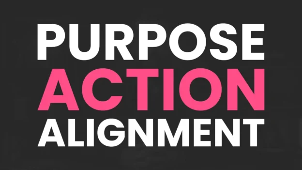 Tool: The Purpose-Action Alignment Check