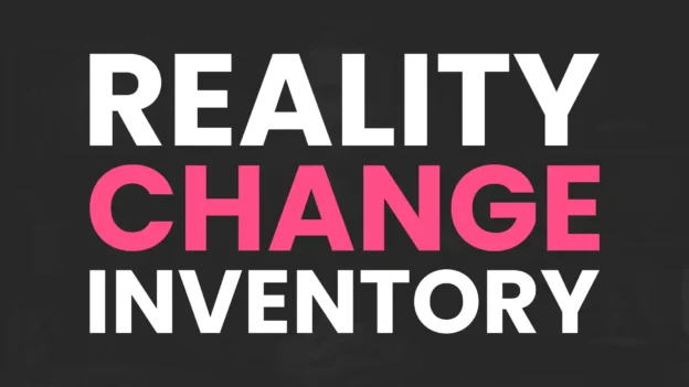 Tool: The Reality Change Inventory
