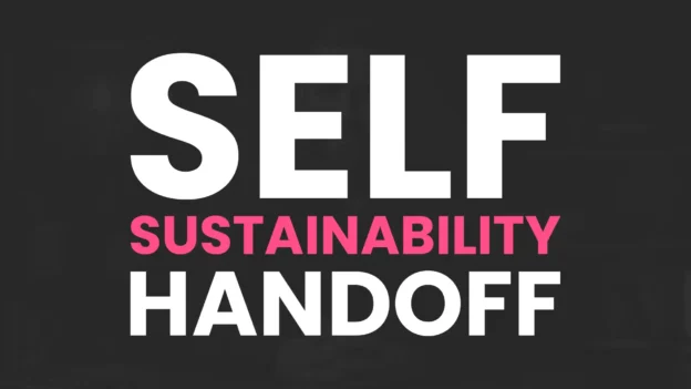 Tool: The Self-Sustainability Handoff Plan
