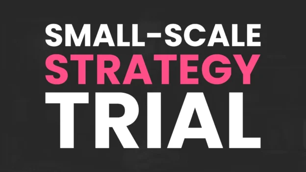 Tool: The Small-Scale Strategy Trial