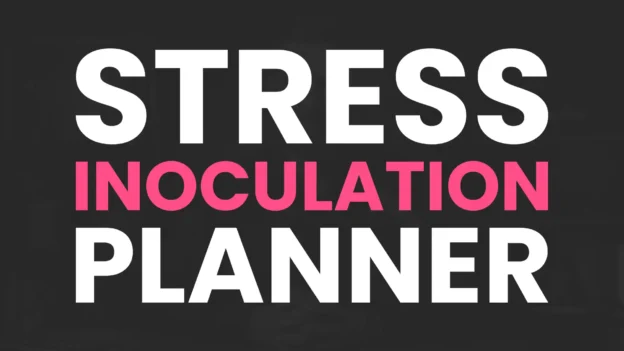 Tool: The Stress Inoculation Planner
